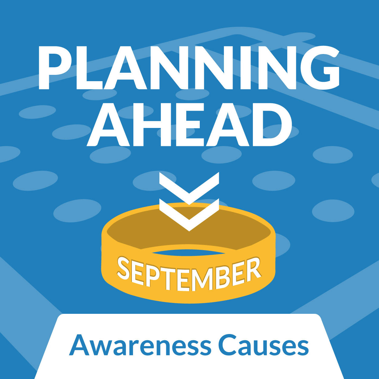 Planning Ahead: September Awareness Causes – The Wristband Blog